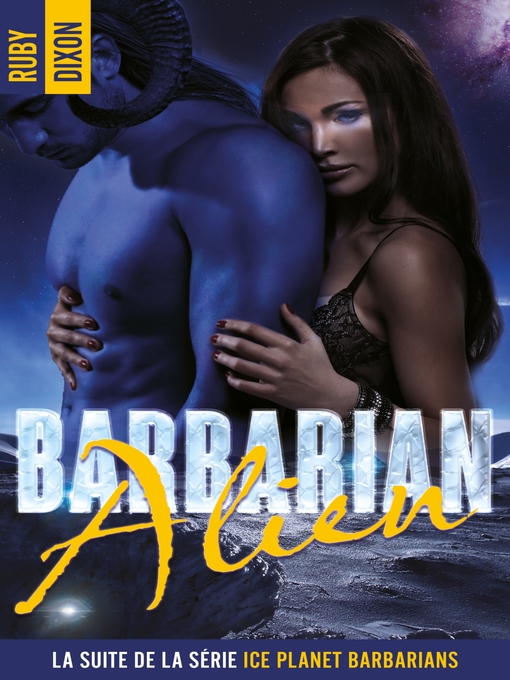 Title details for Ice Planet Barbarians--T2--Barbarian Alien (édition française) by Ruby Dixon - Wait list